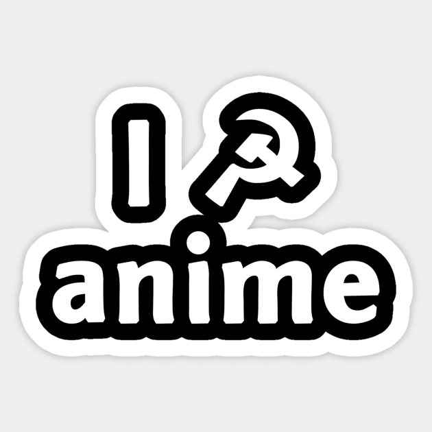 I ☭ anime Sticker by skiddiks